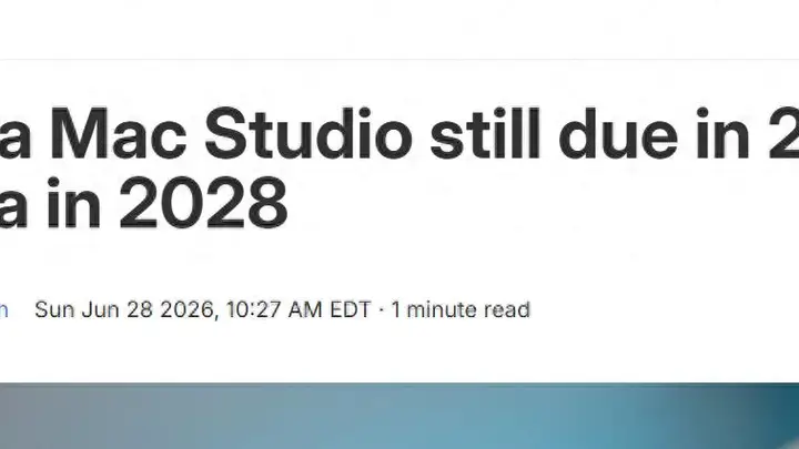 外媒曝光苹果Mac Studio路线图:M5 Ultra版今年见,M7 Ultra版将于2028年到来